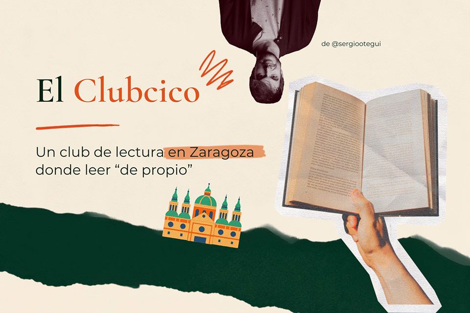El Clubcico - Club de Lectura en Zaragoza de Sergio Otegui